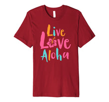 Load image into Gallery viewer, Funny shirts V-neck Tank top Hoodie sweatshirt usa uk au ca gifts for Tropical Live Love Aloha Hawaii Premium T-Shirt 1701181
