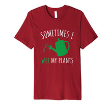 Load image into Gallery viewer, Funny shirts V-neck Tank top Hoodie sweatshirt usa uk au ca gifts for &#39;Sometimes I Wet My Plant&#39; Funny Gardening Gift Shirt 874634
