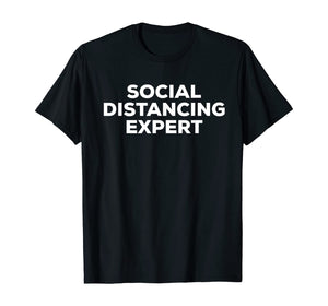 Social Distancing Expert Antisocial Gifts for Introverts TShirt442842