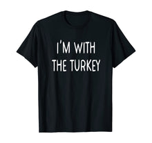 Load image into Gallery viewer, Funny shirts V-neck Tank top Hoodie sweatshirt usa uk au ca gifts for Matching Thanksgiving Couples I&#39;m With The Turkey T-Shirt 354148
