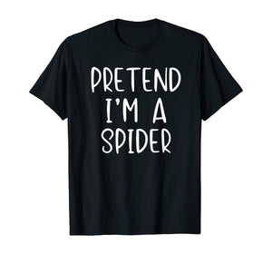 Pretend Spider Costume Halloween Lazy Easy Last Minute T-Shirt
