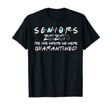 Load image into Gallery viewer, Seniors 2020 The One Where We Were Quarantined Toilet Paper TShirt167578
