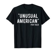Load image into Gallery viewer, Unusual American for tulsi 2020 T-Shirt
