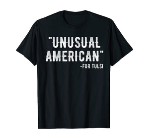 Unusual American for tulsi 2020 T-Shirt
