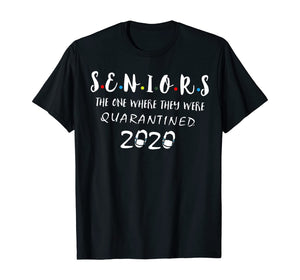 Seniors The One Where They Were Quarantined 2020 TShirt231591