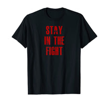 Load image into Gallery viewer, Stay In The Fight Washington D.C. Baseball Fan Support Shirt
