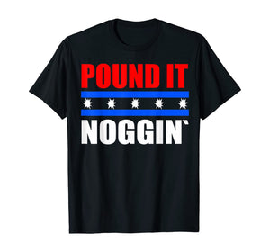 Pound It Noggin Shirt