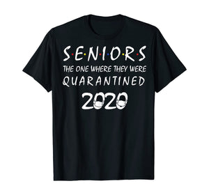 Seniors The One Where They Were Quarantined 2020 Quarantine TShirt56093