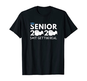 Senior 2020 Toilet Paper Shit Gettin Real Funny Apocalypse TShirt94232