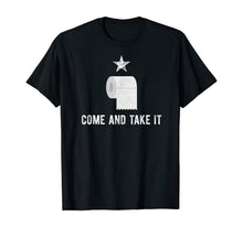 Load image into Gallery viewer, Come and Take It Funny Toilet Paper Virus Jokes Sarcastic TShirt55087
