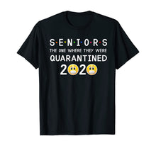 Load image into Gallery viewer, Seniors The One Where They Were Quarantined 2020 TShirt111348
