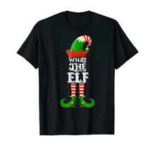 Load image into Gallery viewer, What The Elf - Funny Matching Family Group Christmas Gifts T-Shirt
