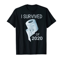 Load image into Gallery viewer, Toilet Paper Joke  I Survived the TP Crisis of 2020 T-Shirt89182
