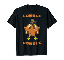 Load image into Gallery viewer, Thanksgiving Day Gobble Gobble Turkey Trot Funny Gift T-Shirt
