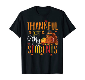 Thankful For My Students Funny Thanksgiving Teacher Costume T-Shirt