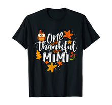 Load image into Gallery viewer, One Thankful Mimi Funny Fall Thanksgiving Autumn Womens Gift T-Shirt
