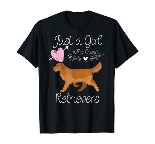 Funny shirts V-neck Tank top Hoodie sweatshirt usa uk au ca gifts for Just a Girl Who Loves Retrievers - Golden Retriever Dog Gift T-Shirt 794491