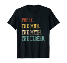 Load image into Gallery viewer, Funny shirts V-neck Tank top Hoodie sweatshirt usa uk au ca gifts for Mens Poppy The Man The Myth The Legend Gift Father&#39;s Day T-Shirt 1012742
