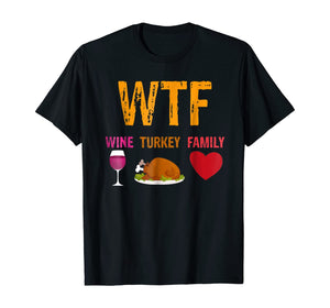 Wine Turkey Family Funny Thanksgiving T-Shirt