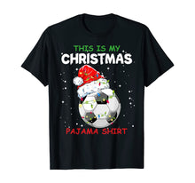 Load image into Gallery viewer, Funny shirts V-neck Tank top Hoodie sweatshirt usa uk au ca gifts for This Is My Christmas Pajama Soccer Christmas Gifts T-Shirt 807518
