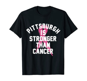 Pittsburgh Is Stronger Than Cancer Awareness T-Shirt