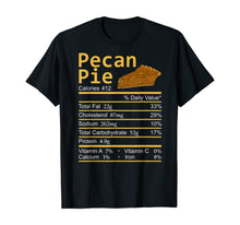 Load image into Gallery viewer, Pecan Pie Nutrition Facts Thanksgiving Costume Christmas T-Shirt
