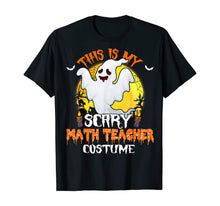 Load image into Gallery viewer, This Is My Scary Math Teacher Costume Math Halloween Gifts T-Shirt
