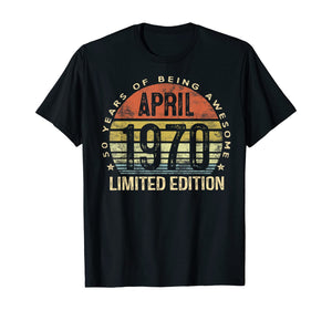 April 1970 Limited Edition 50 Year Old Gifts 50th Birthday TShirt394651