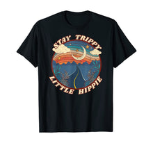 Load image into Gallery viewer, Stay Trippy Little Hippie Funny Peace Love Hippy Gift T-Shirt
