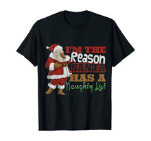 Load image into Gallery viewer, Funny shirts V-neck Tank top Hoodie sweatshirt usa uk au ca gifts for I&#39;m The Reason Santa Has A Naughty List Christmas T-Shirt 986868
