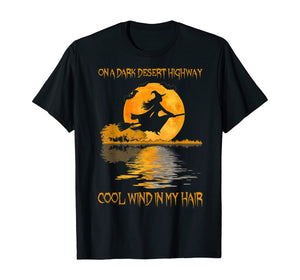 On A Dark Desert Highway Witch Cool Wind Halloween T-Shirt