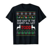 Load image into Gallery viewer, Funny shirts V-neck Tank top Hoodie sweatshirt usa uk au ca gifts for Christmas Why is the Carpet all Wet Christmas Ugly Sweater T-Shirt 103941
