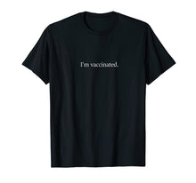 Load image into Gallery viewer, Funny shirts V-neck Tank top Hoodie sweatshirt usa uk au ca gifts for I'm Vaccinated T-Shirt 315974

