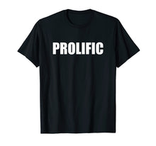 Load image into Gallery viewer, Funny shirts V-neck Tank top Hoodie sweatshirt usa uk au ca gifts for Prolific Inspirational T Shirt for Entrepreneurs 633095
