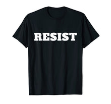 Load image into Gallery viewer, Funny shirts V-neck Tank top Hoodie sweatshirt usa uk au ca gifts for RESIST. Anti Trump T-Shirt #RESIST Against Donald Trump 1058666
