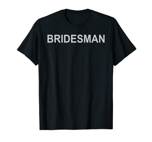 Funny shirts V-neck Tank top Hoodie sweatshirt usa uk au ca gifts for Wedding T-Shirt Bridesman Coordinating Wedding Party Gift 3045375