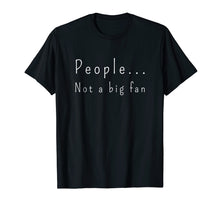 Load image into Gallery viewer, Funny shirts V-neck Tank top Hoodie sweatshirt usa uk au ca gifts for Funny People Not A Big Fan Introvert Sarcasm T Shirt 1246586
