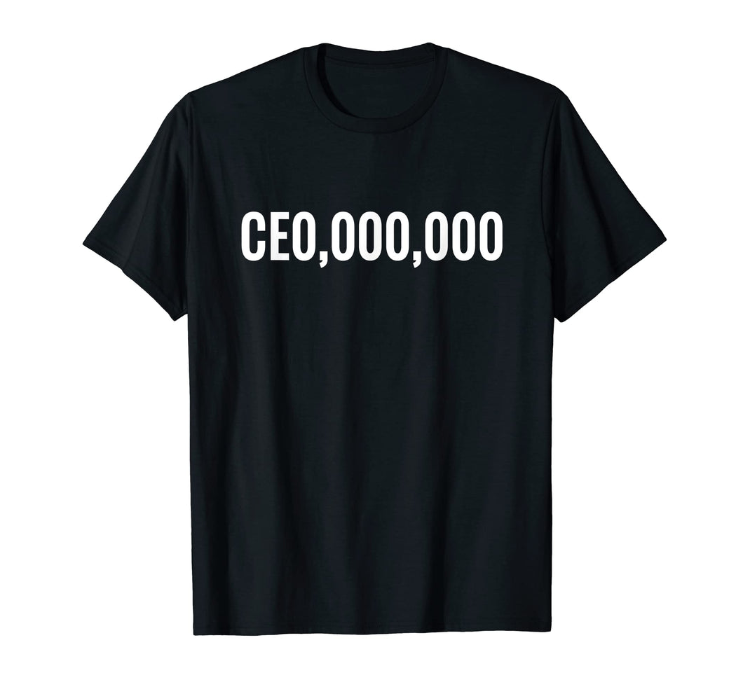 Entrepreneur - Ceo,000,000 T-Shirt White Funny Business Tee