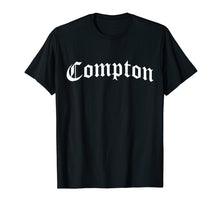 Load image into Gallery viewer, Funny shirts V-neck Tank top Hoodie sweatshirt usa uk au ca gifts for Compton, California West Coast Gangsta Rap T-Shirt 1020805
