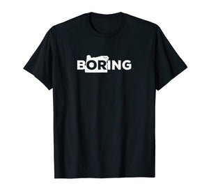 Funny shirts V-neck Tank top Hoodie sweatshirt usa uk au ca gifts for Fun City of BORING, OREGON T-shirt 1645173