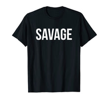 Load image into Gallery viewer, Funny shirts V-neck Tank top Hoodie sweatshirt usa uk au ca gifts for Savage T-shirt 2068402
