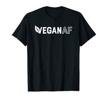 Load image into Gallery viewer, Funny shirts V-neck Tank top Hoodie sweatshirt usa uk au ca gifts for Vegan AF Shirt for Men Women Funny Vegetarian Gift Veganism 2096973
