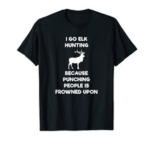 Load image into Gallery viewer, Funny shirts V-neck Tank top Hoodie sweatshirt usa uk au ca gifts for Elk Hunting Funny T-Shirt - Hunter Punch 2708916
