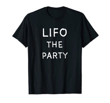 Load image into Gallery viewer, Funny shirts V-neck Tank top Hoodie sweatshirt usa uk au ca gifts for LIFO The Party Shirt, Accounting, Accountant Gifts 2498861
