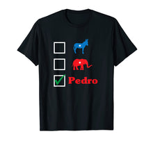 Load image into Gallery viewer, Funny shirts V-neck Tank top Hoodie sweatshirt usa uk au ca gifts for Election 2018 - Don't Blame Me I Voted For Pedro 403931

