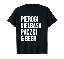 Load image into Gallery viewer, Funny shirts V-neck Tank top Hoodie sweatshirt usa uk au ca gifts for Polish Food Shirt Pierogi Kielbasa Paczki Beer Dyngus Day 2267681
