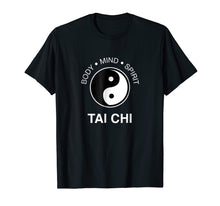 Load image into Gallery viewer, Funny shirts V-neck Tank top Hoodie sweatshirt usa uk au ca gifts for The Art Tai Chi Tshirt - Body Mind Spirit Yin Yang Tee 2185719
