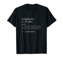Load image into Gallery viewer, Engineer Definition T Shirt, Funny Engineering Gift
