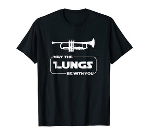 Funny shirts V-neck Tank top Hoodie sweatshirt usa uk au ca gifts for May The Lungs Be With You Funny Trumpet Player T Shirt Gift 1395509