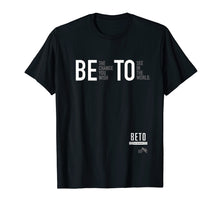 Load image into Gallery viewer, Funny shirts V-neck Tank top Hoodie sweatshirt usa uk au ca gifts for Beto For President 2020 T Shirt Be the Change You Want 2900824
